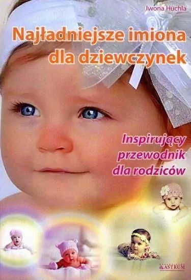 Najładniejsze imiona dla dziewczynek - tantis.pl