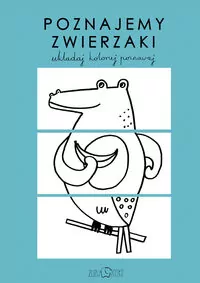 Poznajemy Zwierzaki - układaj, koloruj, poznawaj - tantis.pl