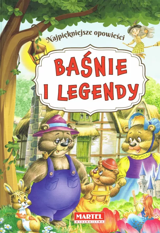 Baśnie i legendy. Najpiękniejsze opowieści - tantis.pl