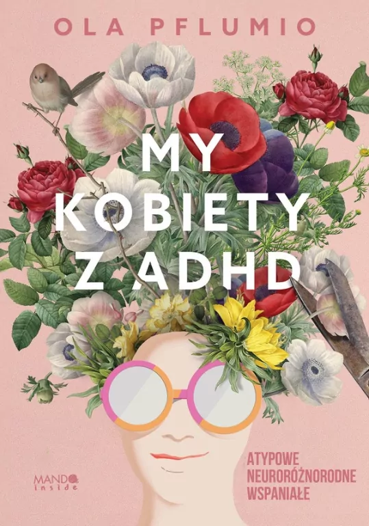 My kobiety z ADHD. Atypowe. Neuroróżnorodne. Wspaniałe - tantis.pl