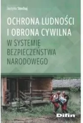 Ochrona ludności i obrona cywilna w systemie bezpieczeństwa narodowego