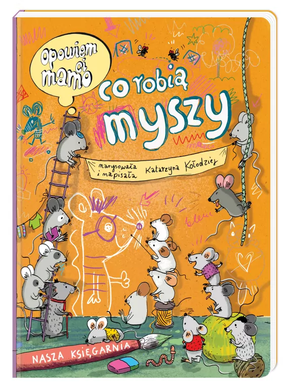 Co robią myszy. Opowiem ci, mamo - tantis.pl