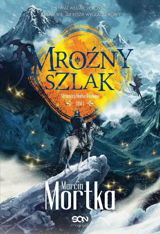 Mroźny szlak. Straceńcy Madsa Voortena. Tom 1 - tantis.pl