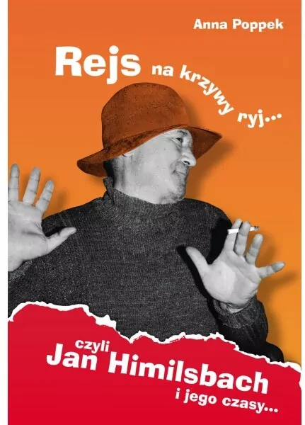 Rejs na krzywy ryj czyli Jan Himilsbach i jego czasy - tantis.pl
