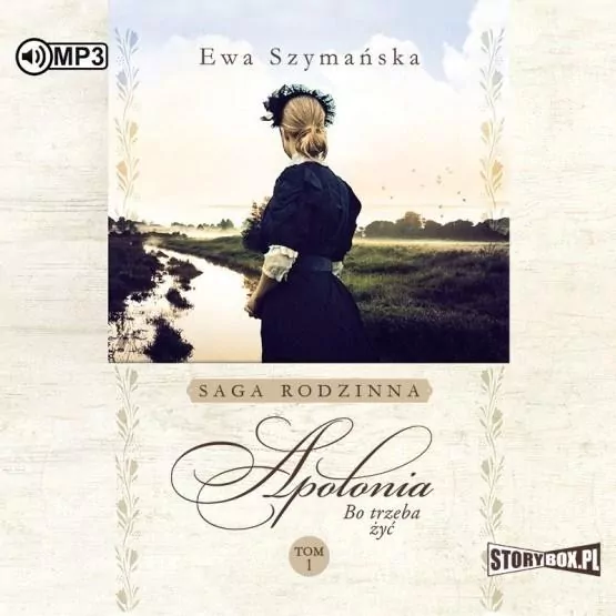 Apolonia. Bo trzeba żyć. Tom 1. Audiobook - tantis.pl