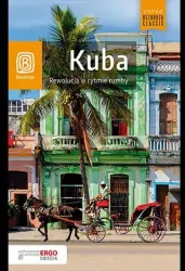 Kuba. Rewolucja w rytmie rumby. Bezdroża classic
