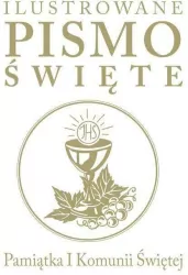 Ilustrowane Pismo Święte. Pamiątka I Komunii Świętej