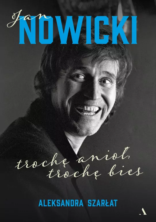 Jan Nowicki. Trochę anioł, trochę bies - tantis.pl