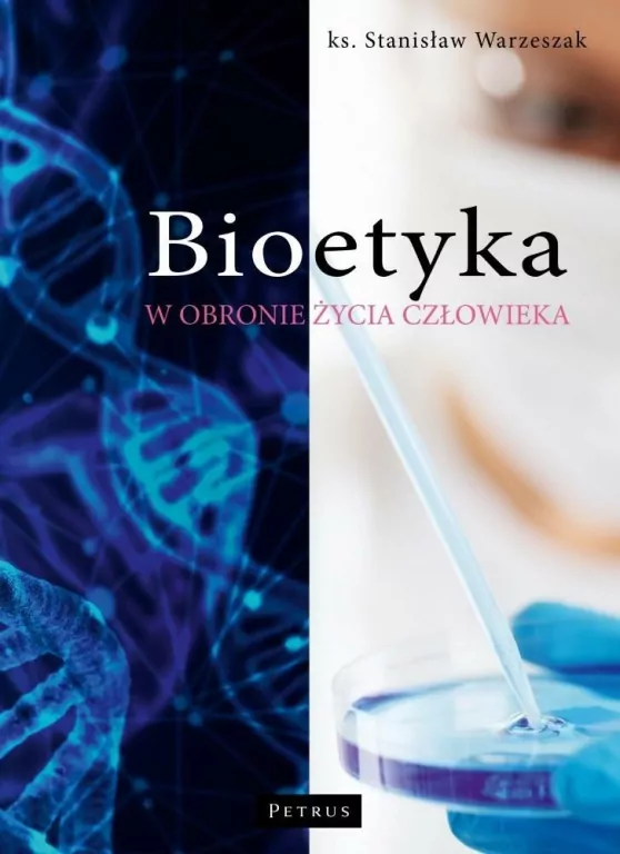 Bioetyka. W obronie życia człowieka - tantis.pl