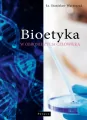 Bioetyka. W obronie życia człowieka - tantis.pl