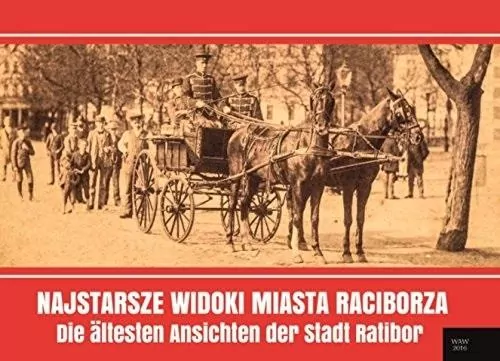 Najstarsze widoki miasta Raciborza - tantis.pl