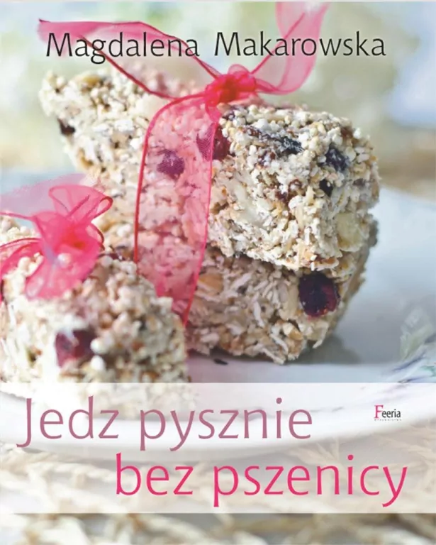 Jedz pysznie bez pszenicy - tantis.pl