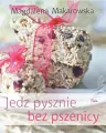 Jedz pysznie bez pszenicy - tantis.pl