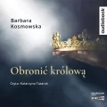 Obronić królową. Audiobook - tantis.pl