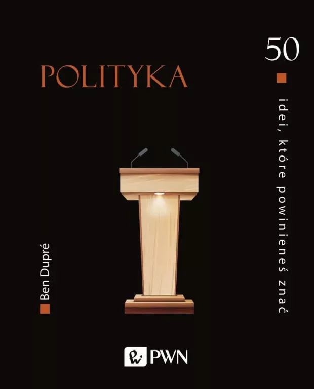 Polityka. 50 idei, które powinieneś znać - tantis.pl