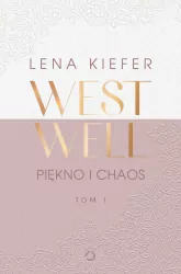 Piękno i chaos. Westwell. Tom 1