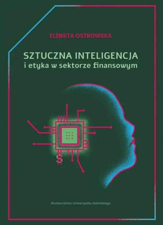 Sztuczna inteligencja i etyka w sektorze finans. - tantis.pl