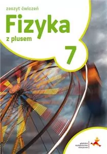 Fizyka z plusem. Ćwiczenia. Szkoła Podstawowa. Klasa 7 - tantis.pl