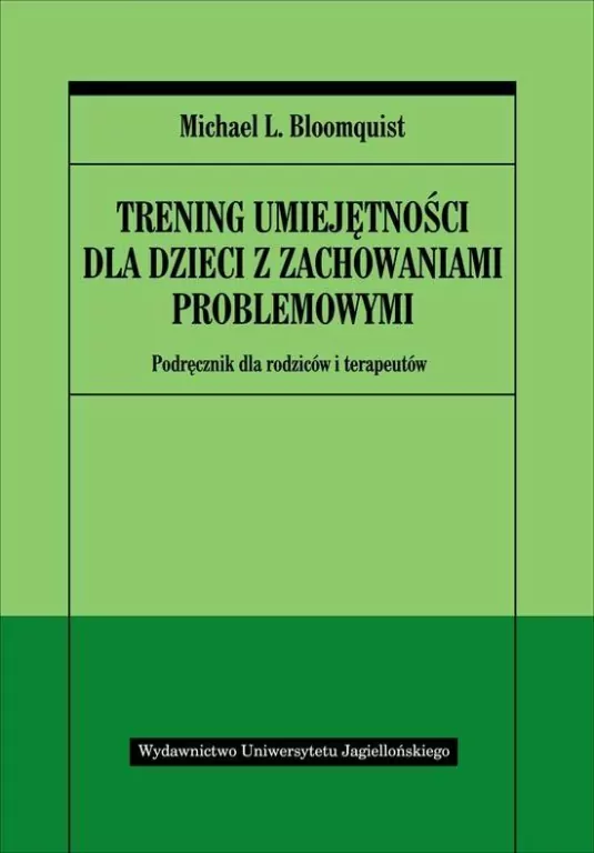 Trening umiejętności dla  dzieci z zachowaniami problemowymi. Podręcznik dla rodziców i terapeutów - tantis.pl
