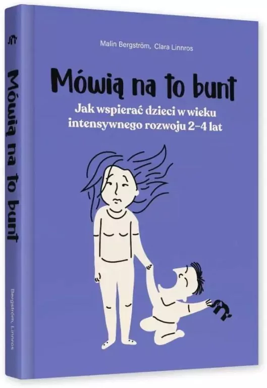 Mówią na to bunt. Jak wspierać dzieci w wieku.. - tantis.pl