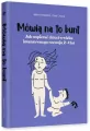 Mówią na to bunt. Jak wspierać dzieci w wieku.. - tantis.pl