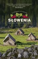 Słowenia. Mały kraj wielkich odległości