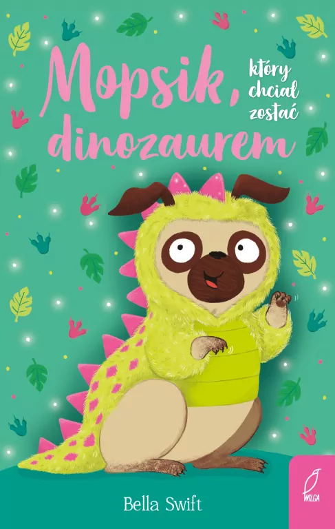 Mopsik, który chciał zostać dinozaurem - tantis.pl