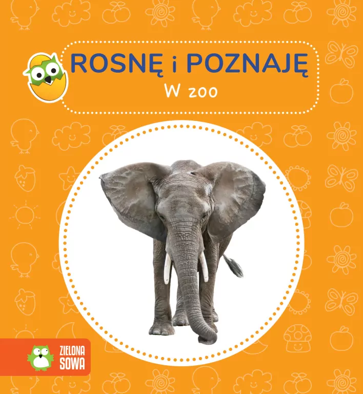 Rosnę i poznaję. W zoo - tantis.pl