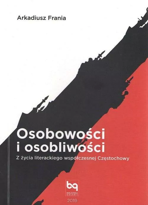 Osobowości i osobliwości. Z życia literackiego współczesnej Częstochowy - tantis.pl