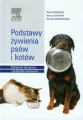 Podstawy żywienia psów i kotów. Podręcznik dla lekarzy i studentów weterynarii - tantis.pl