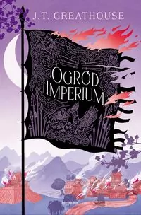 Kroniki Olchy. Ogród imperium. Tom 2 - tantis.pl