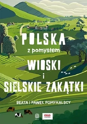 Wioski i sielskie zakątki. Polska z pomysłem - tantis.pl