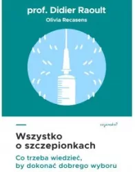 Wszystko o szczepionkach. Co trzeba wiedzieć, by dokonać dobrego wyboru