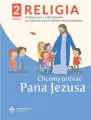 Chcemy poznać Pana Jezusa. Religia 2. Część 2. Podręcznik z ćwiczeniami dla klasy drugiej szkoły podstawowej - tantis.pl