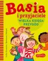 Basia i przyjaciele. Wielka księga przygód - tantis.pl