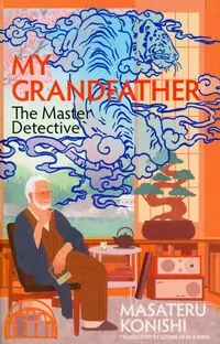 My Grandfather, the Master Detective - tantis.pl