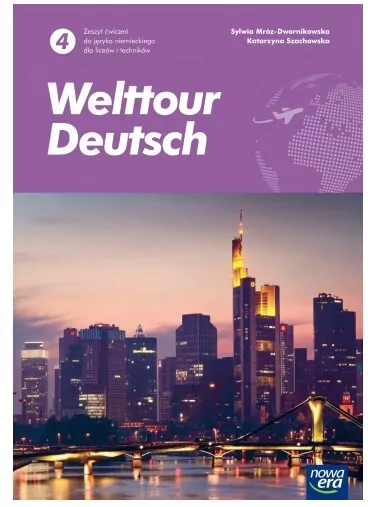 Welttour Deutsch 4. Zeszyt ćwiczeń do języka niemieckiego dla liceów i techników - tantis.pl