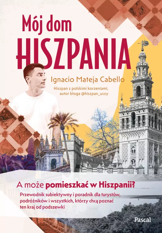 Mój dom, Hiszpania. A może pomieszkać w Hiszpanii? - tantis.pl