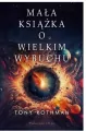 Mała książka o Wielkim Wybuchu - tantis.pl