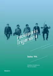 Rockowisko. Trójmiasta. Lata 70