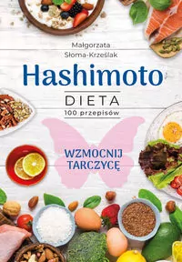 Hashimoto. Dieta 100 przepisów - tantis.pl