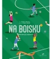 Na boisku. Piłkarskie gry zespołowe. Wybieram swój sport - tantis.pl