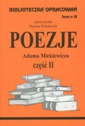 Poezje Adama Mickiewicza. Część II. Biblioteczka opracowań. Nr 38