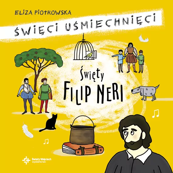 Święty Filip Neri. Święci uśmiechnięci - tantis.pl
