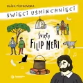 Święty Filip Neri. Święci uśmiechnięci - tantis.pl