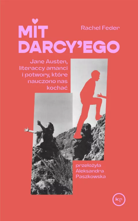 Mit Darcy'ego. Jane Austen, literaccy amanci... - tantis.pl