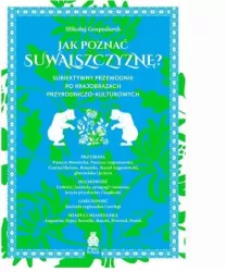 Jak poznać Suwalszczyznę?