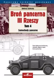Broń pancerna III Rzeszy. Samochody pancerne. Tom 4