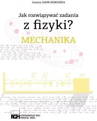 Jak rozwiązywać zadania z fizyki? Mechanika - tantis.pl