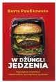 W dżungli jedzenia - tantis.pl
